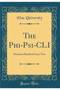 The Phi-Psi-CLI: Nineteen Hundred Forty-Two (Classic Reprint)