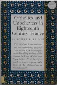 Catholics and Unbelievers in 18th Century France