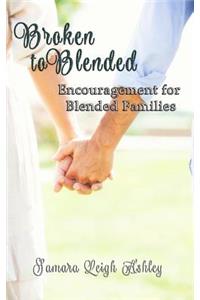 Broken To Blended