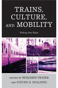 Trains, Culture, and Mobility