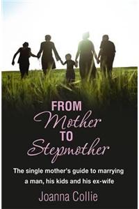 From Mother To Stepmother