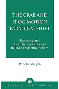 Crab and Frog Motion Paradigm Shift