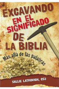 Excavando En El Significado de la Biblia