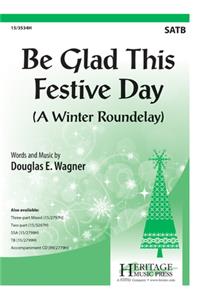 Be Glad This Festive Day