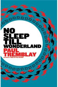 No Sleep Till Wonderland