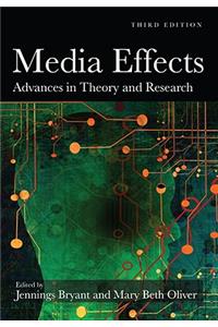 Media Effects: Advances in Theory and Research