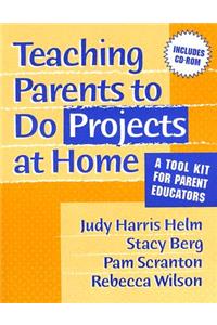 Teaching Parents to Do Projects at Home