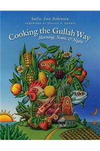 Cooking the Gullah Way, Morning, Noon, and Night