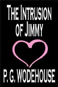 The Intrusion of Jimmy by P. G. Wodehouse, Fiction, Literary