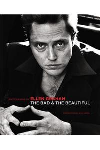 Bad and the Beautiful: Photographs