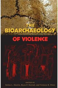 Bioarchaeology of Violence