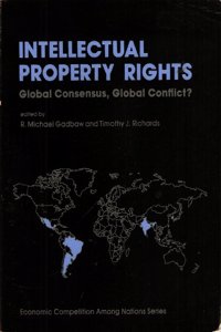 Intellectual Property Rights: Global Consensus, Global Conflict?