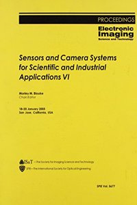 Sensors and Camera Systems for Scientific and Industrial Applications VI