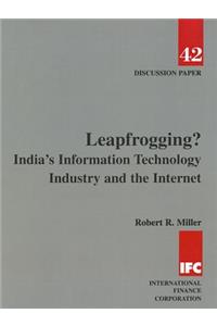 Leapfrogging? India's Information Technology Industry and the Internet