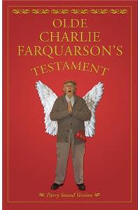 Olde Charlie Farquharson's Testament