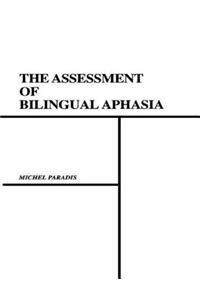 The Assessment of Bilingual Aphasia