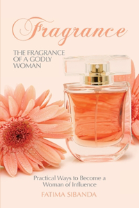 The Fragrance of a Godly Woman
