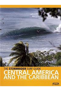 The Stormrider Surf Guide: Central America and the Caribbean