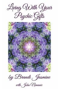 Living With Your Psychic Gifts