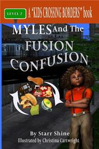 Myles and the Fusion Confusion