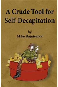 Crude Tool for Self-Decapitation