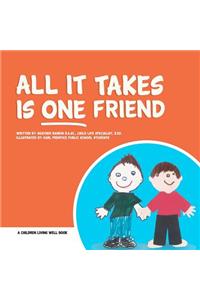 All It Takes is One Friend