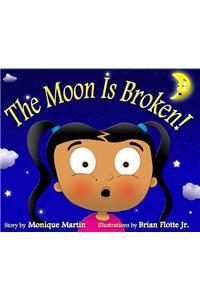 The Moon Is Broken!