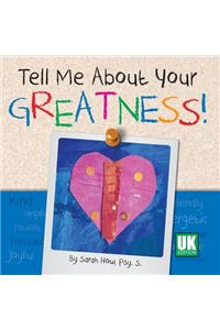 Tell Me about Your Greatness! UK Edition