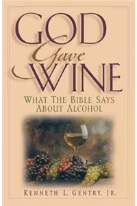 God Gave Wine