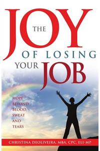 The JOY of Losing Your JoB