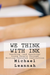 We Think With Ink