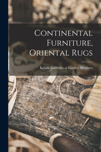 Continental Furniture, Oriental Rugs