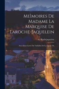 MeÌmoires de Madame la Marquise de Laroche-jaquelein