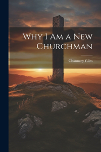 Why I Am a New Churchman