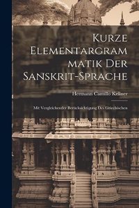 Kurze Elementargrammatik der Sanskrit-Sprache