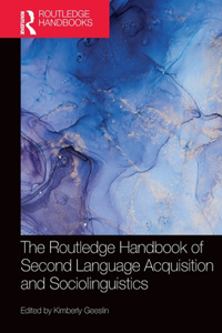 Routledge Handbook of Second Language Acquisition and Sociolinguistics