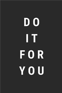 Do It for You