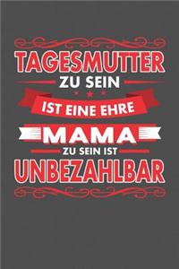 Tagesmutter Zu Sein Ist Eine Ehre - Mama Zu Sein Ist Unbezahlbar