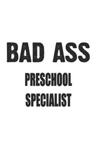 Bad Ass Preschool Specialist