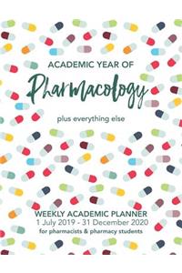 ACADEMIC YEAR OF Pharmacology PLUS EVERYTHING ELSE