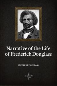 Narrative of the Life of Frederick Douglass (Illustrated)
