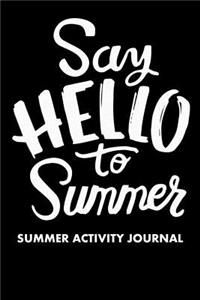 Say Hello To Summer Summer Activity Journal