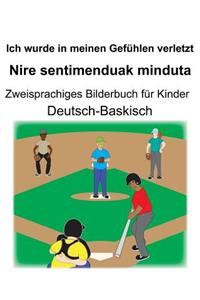 Deutsch-Baskisch Ich wurde in meinen Gefühlen verletzt/Nire sentimenduak minduta Zweisprachiges Bilderbuch für Kinder