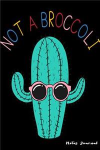 Notes Journal Not A Broccoli