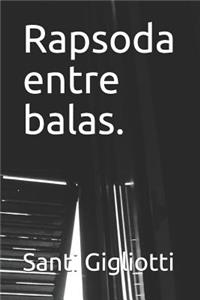 Rapsoda entre balas.