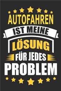 Autofahren ist meine Lösung für jedes Problem