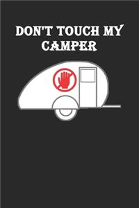 Don't touch my Camper: A5 Notizbuch Demi Raster / Karo / Kariert 120 Seiten für Camper und Camping. I Geschenkidee für Outdoorbegeisterte