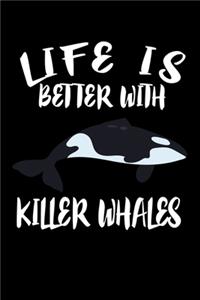 Life Is Better With Killer Whales