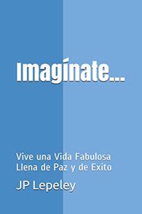 Imagínate...