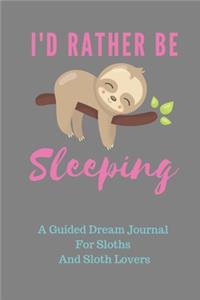I'd Rather Be Sleeping